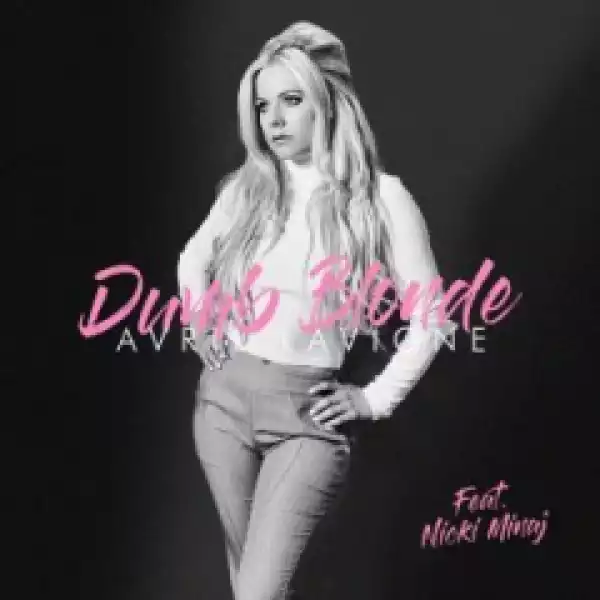 Avril Lavigne - Dumb Blonde ft Nicki Minaj